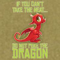 If You Can't Take The Heat, Do Not Poke The Dragon Garment-Dyed Women's Muscle Tee