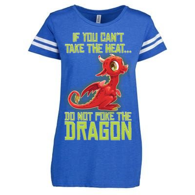 If You Can't Take The Heat, Do Not Poke The Dragon Enza Ladies Jersey Football T-Shirt