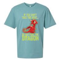 If You Can't Take The Heat, Do Not Poke The Dragon Sueded Cloud Jersey T-Shirt