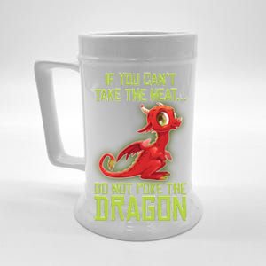 If You Can't Take The Heat, Do Not Poke The Dragon Beer Stein