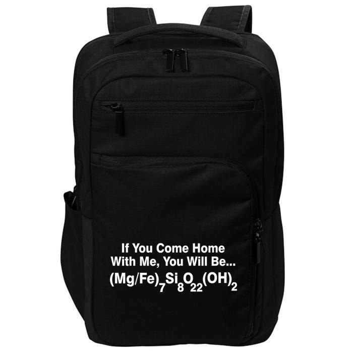 If You Come Home With Me You Will Be Cummingtonite Impact Tech Backpack