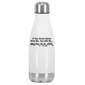 If You Come Home With Me You Will Be Cummingtonite Stainless Steel Insulated Water Bottle