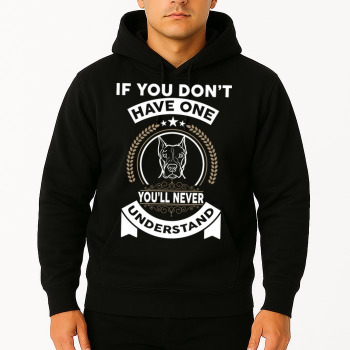 If You Don't Have A Pitbull You'll Never Understand Hoodie