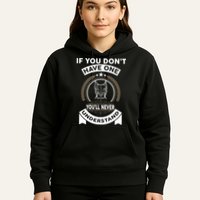 If You Don't Have A Pitbull You'll Never Understand Hoodie