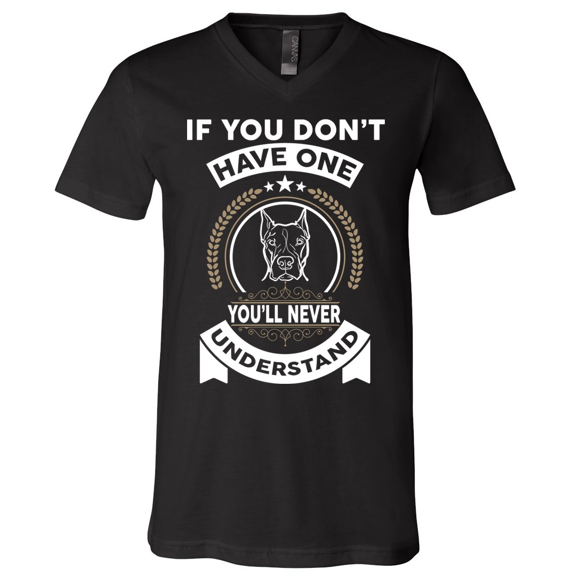 If You Don't Have A Pitbull You'll Never Understand V-Neck T-Shirt