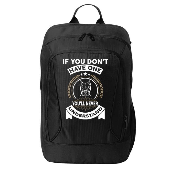 If You Don't Have A Pitbull You'll Never Understand City Backpack