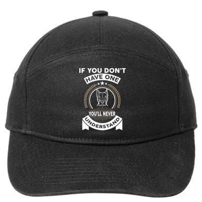 If You Don't Have A Pitbull You'll Never Understand 7-Panel Snapback Hat