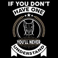 If You Don't Have A Pitbull You'll Never Understand Drawstring Bag