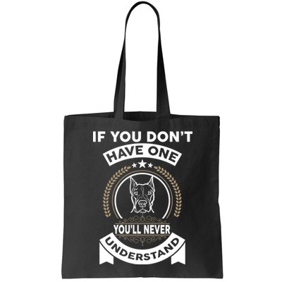 If You Don't Have A Pitbull You'll Never Understand Bag