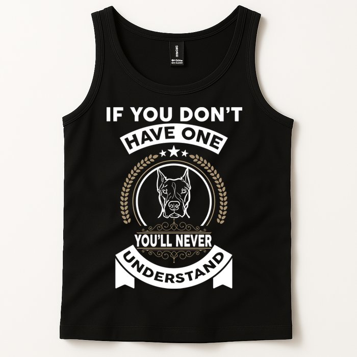 If You Don't Have A Pitbull You'll Never Understand Tank Top