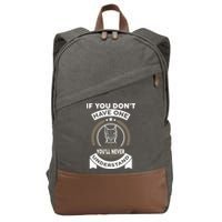 If You Don't Have A Pitbull You'll Never Understand Cotton Canvas Backpack