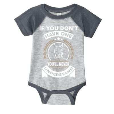 If You Don't Have A Pitbull You'll Never Understand Infant Baby Jersey Bodysuit