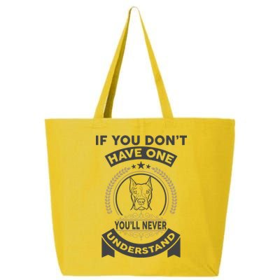 If You Don't Have A Pitbull You'll Never Understand 25L Jumbo Tote