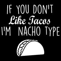 If You don't Like Tacos I'm Nacho Type Backpack