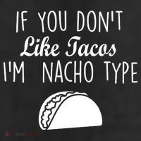If You don't Like Tacos I'm Nacho Type Beanie