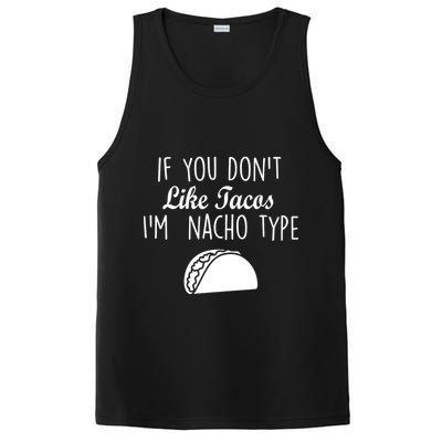 If You don't Like Tacos I'm Nacho Type PosiCharge Competitor Tank