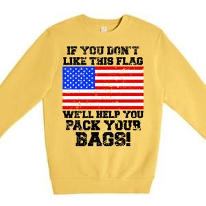 If You Don't Like this Flag Pack Your Bags USA Premium Crewneck Sweatshirt