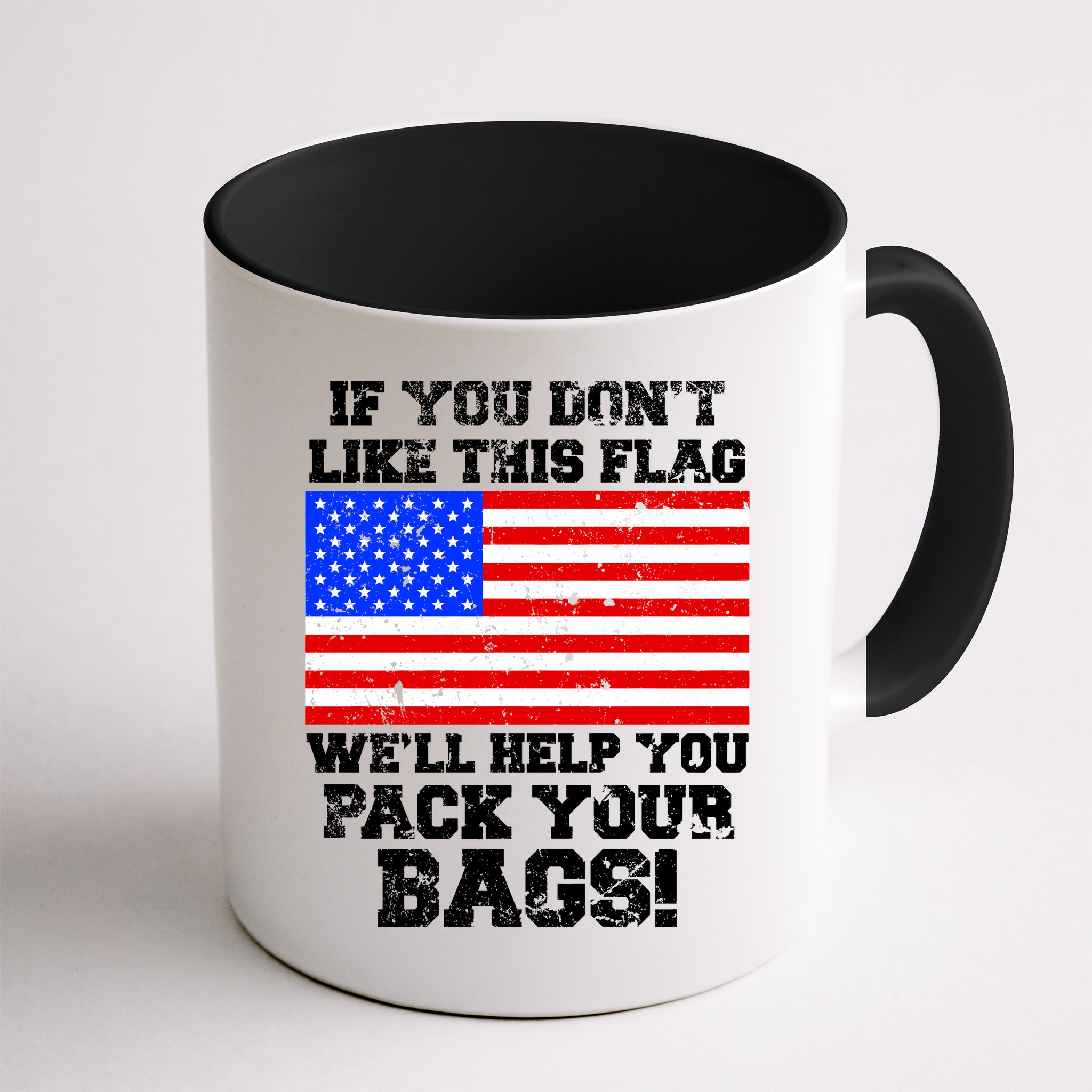 If You Don't Like this Flag Pack Your Bags USA Mug