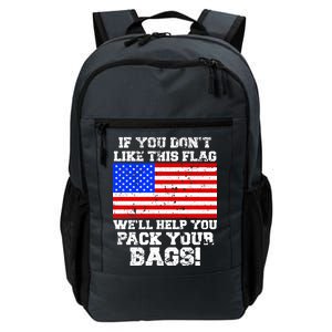 If You Don't Like this Flag Pack Your Bags USA Daily Commute Backpack