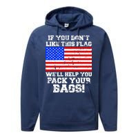 If You Don't Like this Flag Pack Your Bags USA Performance Fleece Hoodie