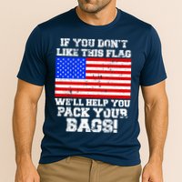If You Don't Like this Flag Pack Your Bags USA Performance Shirt