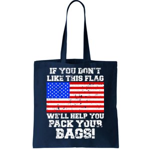 If You Don't Like this Flag Pack Your Bags USA Tote Bag