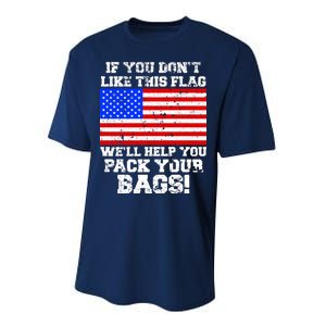 If You Don't Like this Flag Pack Your Bags USA Performance Sprint T-Shirt