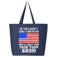 If You Don't Like this Flag Pack Your Bags USA 25L Jumbo Tote