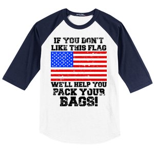 If You Don't Like this Flag Pack Your Bags USA Baseball Sleeve Shirt