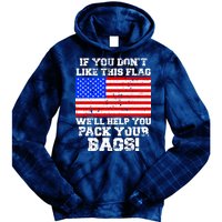 If You Don't Like this Flag Pack Your Bags USA Tie Dye Hoodie