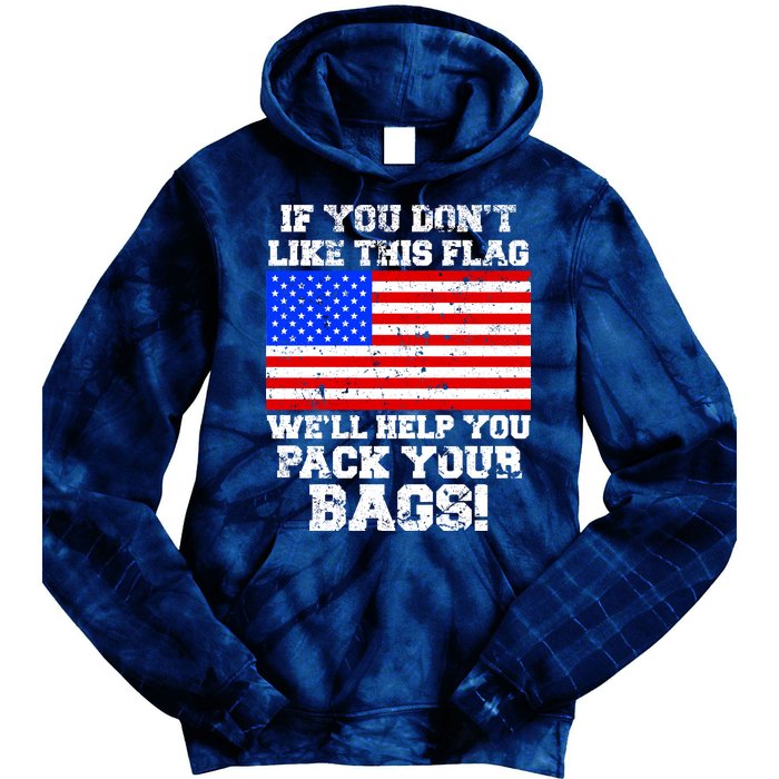 If You Don't Like this Flag Pack Your Bags USA Tie Dye Hoodie