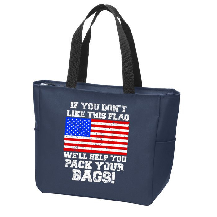 If You Don't Like this Flag Pack Your Bags USA Zip Tote Bag