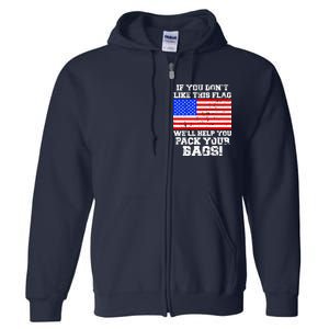 If You Don't Like this Flag Pack Your Bags USA Full Zip Hoodie