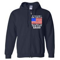 If You Don't Like this Flag Pack Your Bags USA Full Zip Hoodie