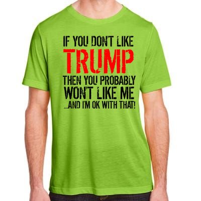 If you don't like Trump Funny Adult ChromaSoft Performance T-Shirt