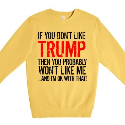 If you don't like Trump Funny Premium Crewneck Sweatshirt