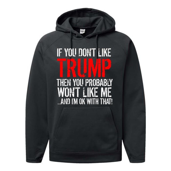 If you don't like Trump Funny Performance Fleece Hoodie