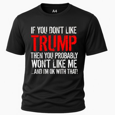 If you don't like Trump Funny Cooling Performance Crew T-Shirt