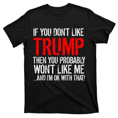 If you don't like Trump Funny T-Shirt