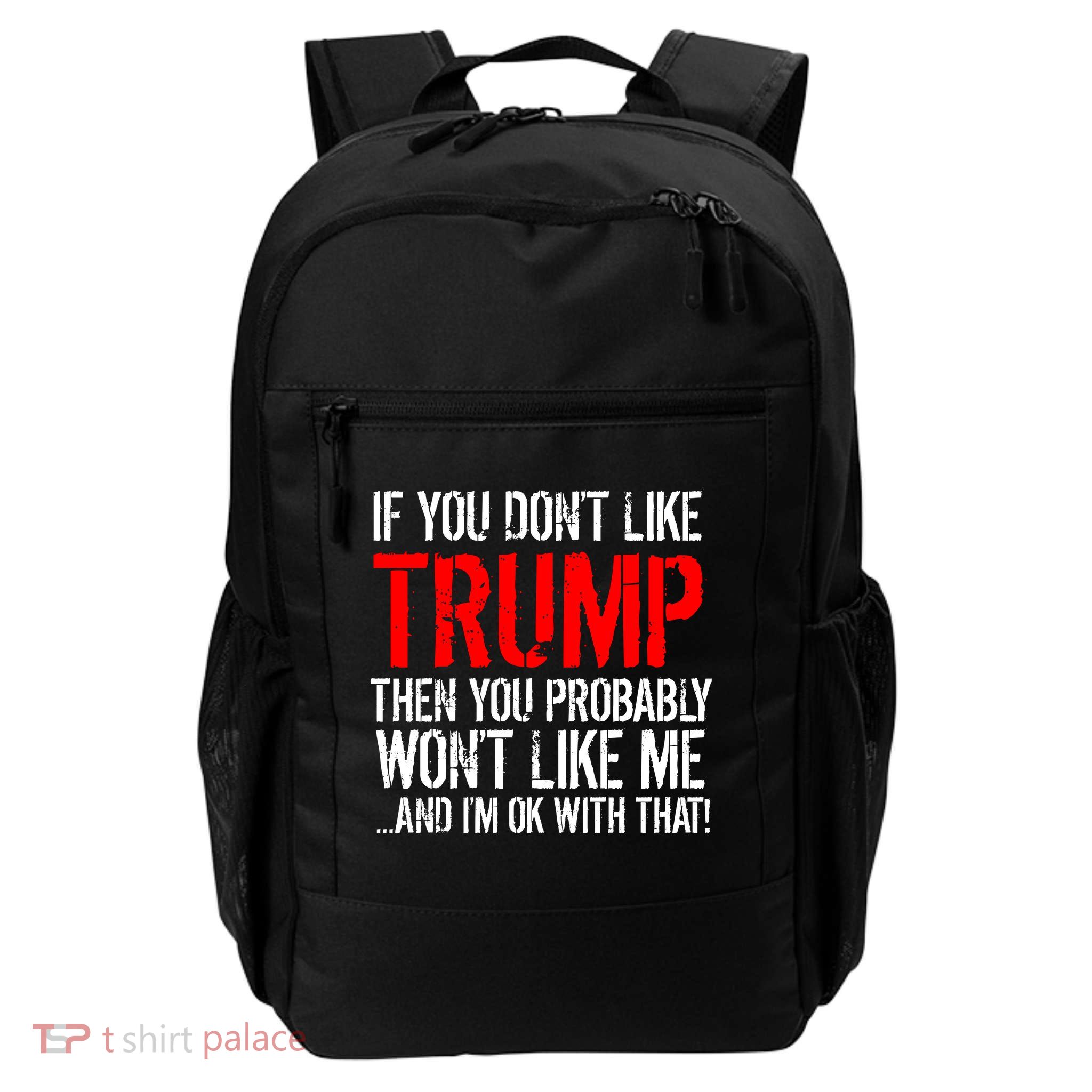 If you don't like Trump Funny Daily Commute Backpack