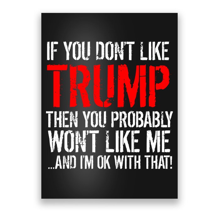 If you don't like Trump Funny Poster