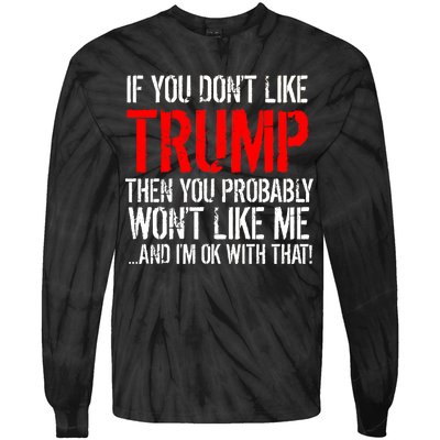 If you don't like Trump Funny Tie-Dye Long Sleeve Shirt