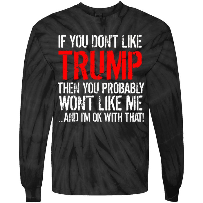 If you don't like Trump Funny Tie-Dye Long Sleeve Shirt