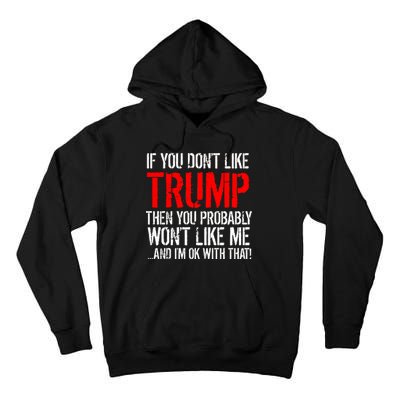 If you don't like Trump Funny Tall Hoodie