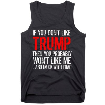 If you don't like Trump Funny Tank Top