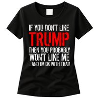 If you don't like Trump Funny Womens T-Shirt