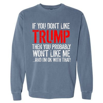 If you don't like Trump Funny Garment-Dyed Sweatshirt