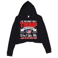 If You Don't Like Trump Then You Probably Won't Like Me Crop Fleece Hoodie