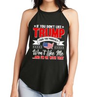 If You Don't Like Trump Then You Probably Won't Like Me Women's Perfect Tri Rocker Tank