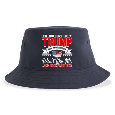 If You Don't Like Trump Then You Probably Won't Like Me Sustainable Bucket Hat